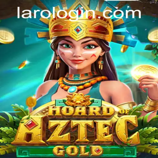 Exploring the Exciting World of HoardofAztecgold Laro