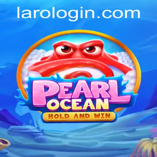 Exploring the World of PearlOcean: The Ultimate Laro Experience