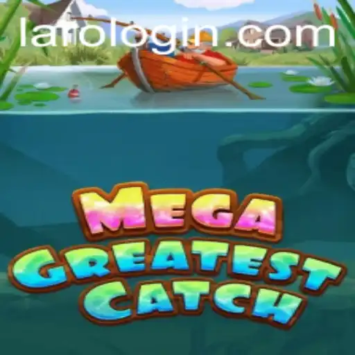 Exploring MegaGreatestCatch: Exhilarating Laro Adventure